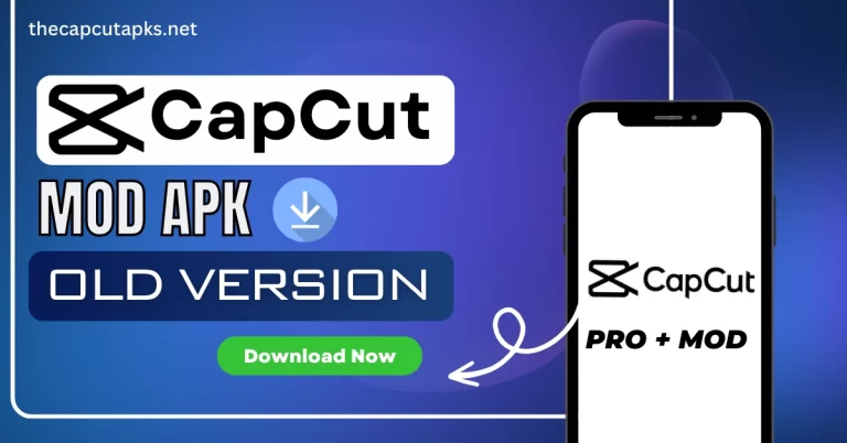 CapCut Mod Apk Old Version (All free) Pro+Mod latest 2023