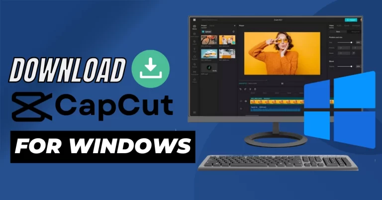 CapCut for PC 2023 – Download for Windows ( Free Version)