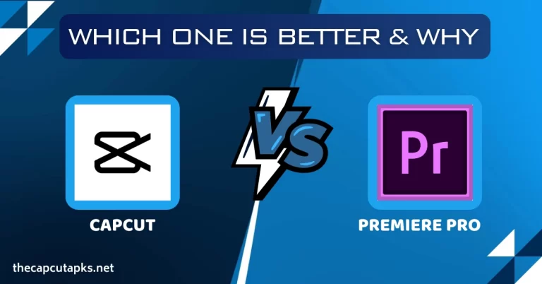 CapCut vs Premiere Pro – Which is the Best And Why?