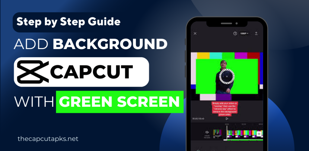 Add Background in Capcut with Green Screen