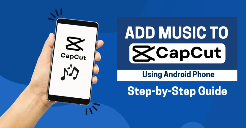 How to add music to capcut in Mobile by thecapcutapks.net
