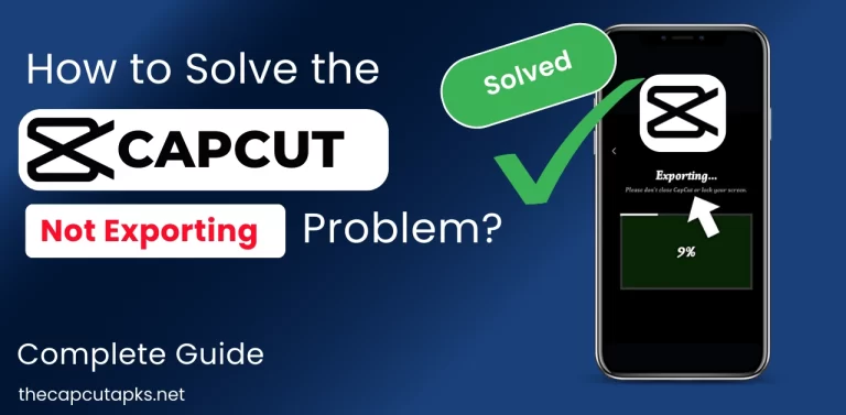 How to Solve the CapCut Not Exporting Problem?