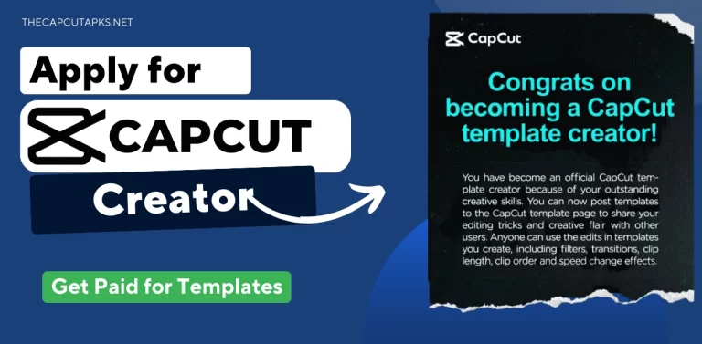 How to Apply for The Capcut Creator and Get Paid for Templates?