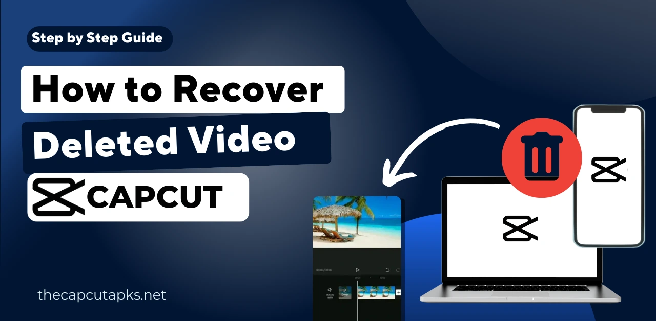 How to recover deleted video from capcut