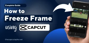 capcut freeze frame